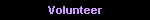 Volunteer